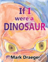 If I Were A Dinosaur