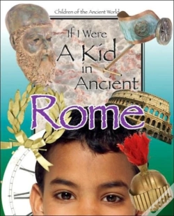 Capa do artigo If I Were A Kid In Ancient Rome