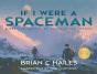 If I Were A Spaceman: A Rhyming Adventur - Preview