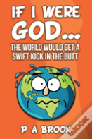 If I Were God...