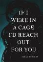 If I Were In A Cage I'D Reach Out For You - Preview