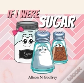 If I Were Sugar