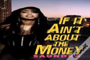 If It Ain'T About The Money