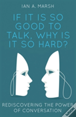 Capa do artigo If It Is So Good To Talk, Why Is It So Hard?