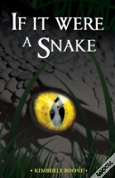 If It Were A Snake