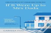 If It Were Up To Mrs Dada