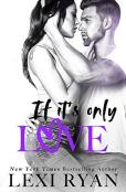 If It'S Only Love