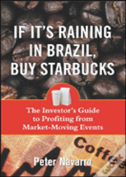 If It'S Raining In Brazil, Buy Starbucks