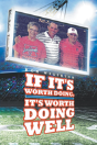 If It'S Worth Doing, It'S Worth Doing Well - Preview