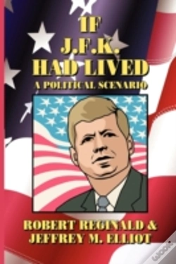 Capa do artigo If J.F.K. Had Lived: A Political Scenari