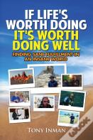 If Life'S Worth Doing, It'S Worth Doing Well