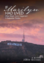 If Marilyn Had Lived - Preview