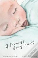 If Mommy'S Being Honest