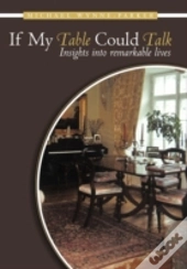 If My Table Could Talk