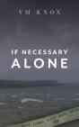 If Necessary Alone - Preview