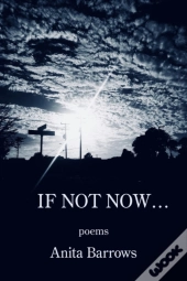 If Not Now ...