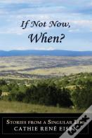 If Not Now, When?