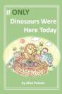 If Only Dinosaurs Were Here Today - Preview