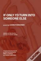 If Only I'D Turn Into Someone Else