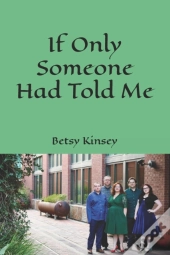 If Only Someone Had Told Me