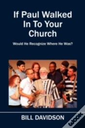 Capa do artigo If Paul Walked In To Your Church: Would
