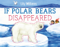 If Polar Bears Disappeared - Preview
