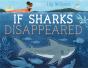 If Sharks Disappeared - Preview