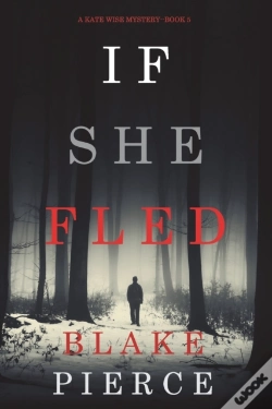Capa do artigo If She Fled (A Kate Wise Mystery-Book 5)