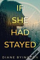 If She Had Stayed