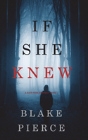 If She Knew (A Kate Wise Mystery-Book 1) - Preview