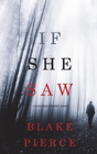 If She Saw (A Kate Wise Mystery-Book 2) - Preview