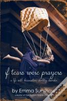 If Tears Were Prayers, A Life With Dissociative Identity Disorder