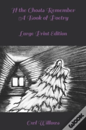 If The Ghosts Remember (Large Print Edition)