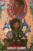 If The Hero Of Time Was Black