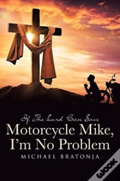 Capa do artigo If The Lord Can Save Motorcycle Mike, I