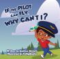 If The Pilot Can Fly, Why Can'T I? - Preview
