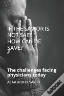 If The Savior Is Not Safe How Can He Save?