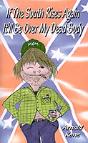 If The South Rises Again It'Ll Be Over My Dead Body - Preview