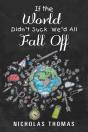 If The World Didn'T Suck We'D All Fall Off - Preview