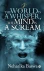 If The World Is A Whisper, The Mind Is A Scream - Preview