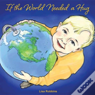 If The World Needed A Hug