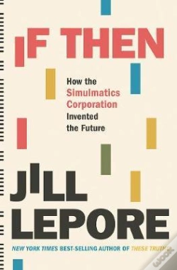 Capa do artigo If Then 8211 How Simulmatics Corpora