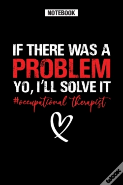 Capa do artigo If There Was A Problem Yo, I'Ll Solve It - Occupational Therapist