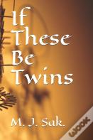 If These Be Twins