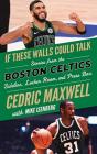 If These Walls Could Talk: Boston Celtics - Preview
