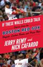 If These Walls Could Talk: Boston Red Sox - Preview