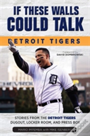 Capa do artigo If These Walls Could Talk: Detroit Tigers