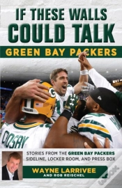 Capa do artigo If These Walls Could Talk: Green Bay Packers