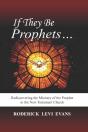 If They Be Prophets: Rediscovering The M - Preview