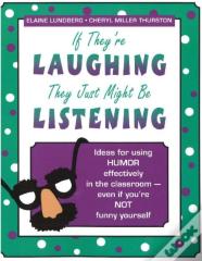 If They'Re Laughing, They Just Might Be Listening
